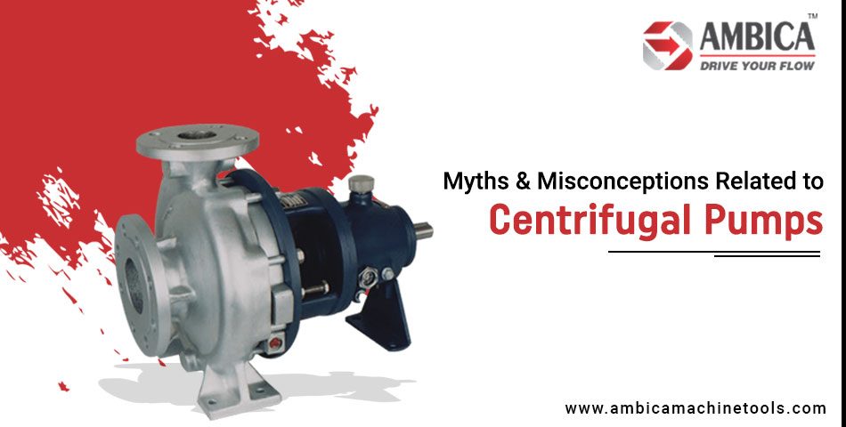 Myths Related to Centrifugal Pumps